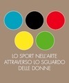 Lo sport nell'arte Attraverso lo sguardo delle donne